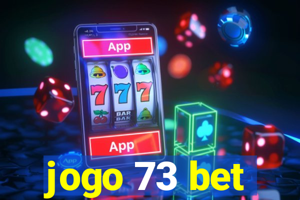 jogo 73 bet